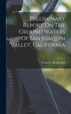Preliminary Report On The Ground Waters Of San Joaquin Valley, California