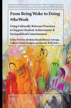 From Being Woke to Doing #Thework: Using Culturally Relevant Practices to Support Student Achievement & Sociopolitical Consciousness