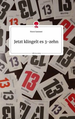 Cover Jetzt klingelt es 3-zehn. Life is a Story - story.one
