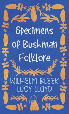 Specimens of Bushman Folklore - Bleek, Wilhelm; Lloyd, Lucy
