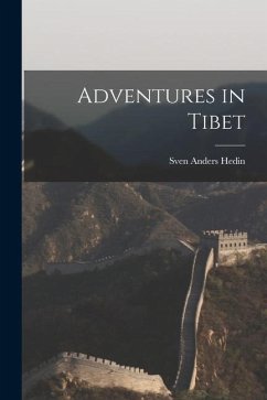 Adventures in Tibet - Hedin, Sven Anders