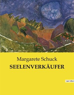 SEELENVERKÄUFER - Schuck, Margarete