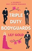 Triple Duty Bodyguards: A Military Reverse Harem Romance