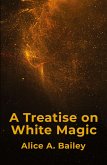 A Treatise On White Magic