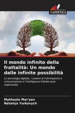 Il mondo infinito della frattalità: Un mondo dalle infinite possibilità - Mar'yan, Mykhaylo;Yurkovych, Nataliya