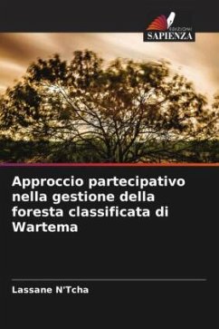 Approccio partecipativo nella gestione della foresta classificata di Wartema - N'Tcha, Lassane