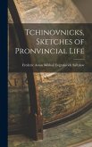 Tchinovnicks, Sketches of Pronvincial Life