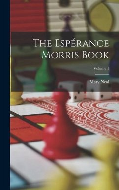 The Espérance Morris Book; Volume 1 - Neal, Mary