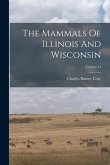 The Mammals Of Illinois And Wisconsin; Volume 11