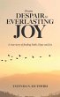 From Despair to Everlasting Joy - Bild 1