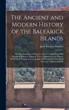 Cover The Ancient and Modern History of the Balearick Islands