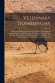 Veterinary Homoeopathy: Comprising Rules for the General Treatment of All Domestic Animals: Namely, the Horse, Cow, Ox, Ass, Mule, Sheep, Goat