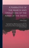 A Narrative of the March and Operations of the Army of the Indus: In the Expedition to Affghanistan in the Years 1838-1839. Illustrated by a Map, View