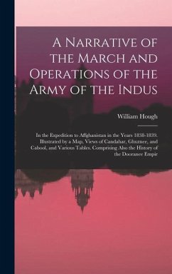 A Narrative of the March and Operations of the Army of the Indus - Hough, William