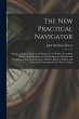 The New Practical Navigator: Being a... - Bild 1