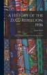 A History of the Zulu Rebellion, 1906:... - Bild 1