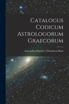 Catalogus Codicum Astrologorum Graecorum - Martini Et Dominicus Bassi, Aemygdius