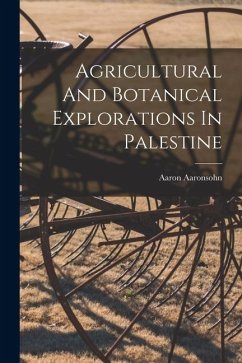 Cover Agricultural And Botanical Explorations In Palestine
