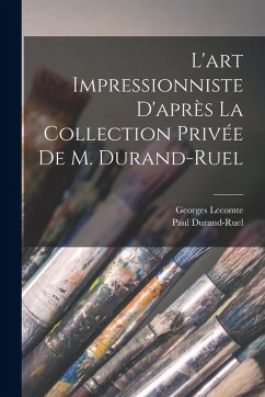 Cover L'art impressionniste d'après la collection privée de M. Durand-Ruel