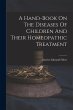 A Hand-book On The Diseases Of Children... - Bild 1
