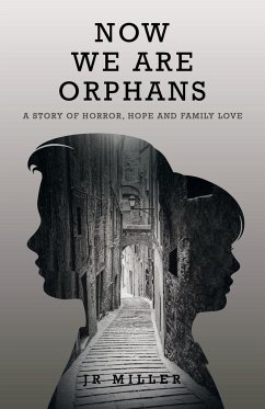 Now We Are Orphans - Miller, Jr