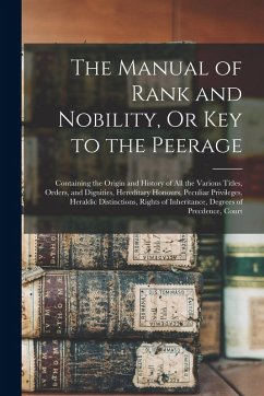 Cover The Manual of Rank and Nobility, Or Key to the Peerage