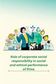 Role of corporate social responsibility in social and ethical performance of firms