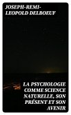 La psychologie comme science naturelle, son présent et son avenir (eBook, ePUB)