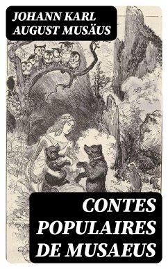 Contes populaires de Musaeus (eBook, ePUB) - Musäus, Johann Karl August