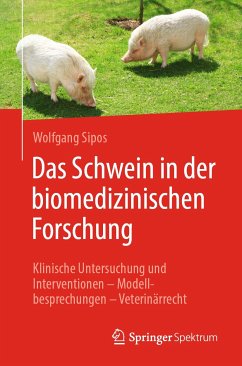 Das Schwein in der biomedizinischen Forschung (eBook, PDF) - Sipos, Wolfgang