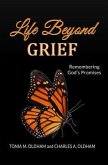 Life Beyond Grief...Remembering God's Promises (eBook, ePUB)