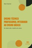 Ensino Técnico Profissional Integrado ao Ensino Básico (eBook, ePUB)