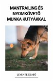 Mantrailing és Nyomköveto Munka Kutyákkal (eBook, ePUB)