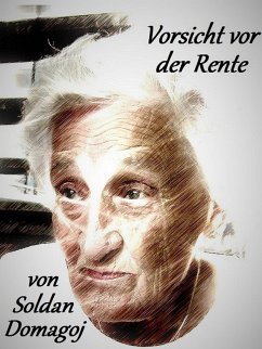 Vorsicht vor der Rente (eBook, ePUB) - Soldan, Domagoj; Soldan, Domagoj