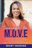Courage to M.O.V.E. (eBook, ePUB)