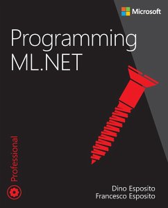 Programming ML.NET (eBook, PDF) - Esposito, Dino; Esposito, Francesco