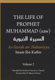 The Life of the Prophet Muhammad (saw) - Volume 2 - As Seerah An Nabawiyya - &#1575;&#1604;&#1587;&#1610;&#1585;&#1577; &#1575;&#1604;&#1606;&#1576;&#