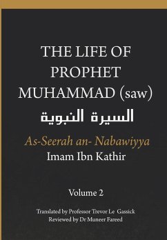 The Life of the Prophet Muhammad (saw) - Volume 2 - As Seerah An Nabawiyya - السيرة النب&# - Ibn Kathir, Imam