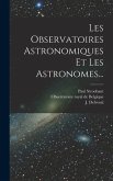 Les Observatoires Astronomiques Et Les Astronomes...