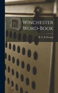 Winchester Word-book - C. K. Wrench, R.