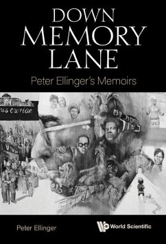 Down Memory Lane: Peter Ellinger's Memoirs - Ellinger, Peter