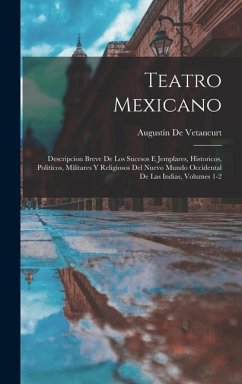 Teatro Mexicano - de Vetancurt, Augustín