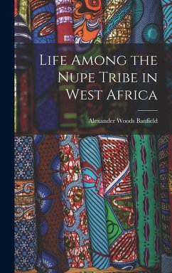Cover Life Among the Nupe Tribe in West Africa