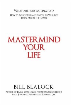 Mastermind Your Life - Blalock, Bill