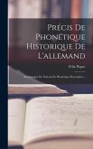 Précis De Phonétique Historique De L'allemand: Accompagné De Notions De Phonétique Descriptive...