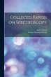 Colleced Papers on Spectroscopy - Bild 1