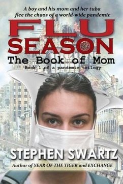 Flu Season: The Book of Mom - Swartz, Stephen