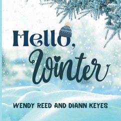 Hello, Winter - Reed, Wendy; Keyes, Diann