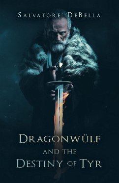Dragonwülf and the Destiny of Tyr - Debella, Salvatore