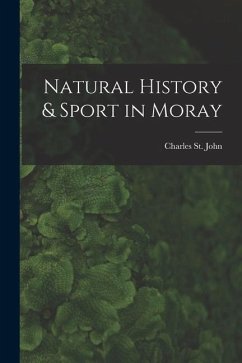 Natural History & Sport in Moray - St John, Charles